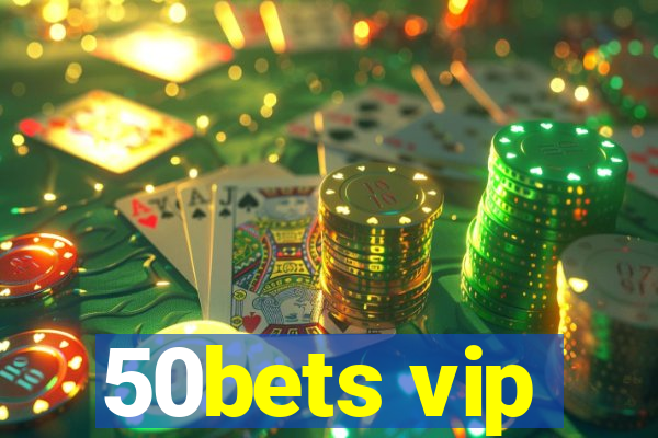 50bets vip